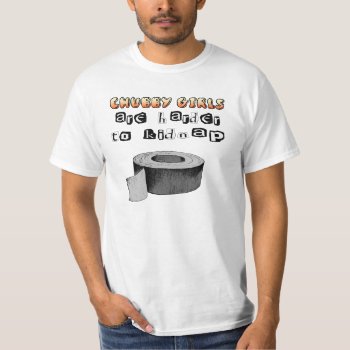 Chubby Girls Shirt by calroofer at Zazzle