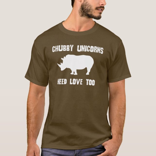 CHUBBY UNICORNS NEED LOVE TOO RHINO HUMOR T-Shirt (Front)
