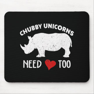 Chubby Unicorns Needs Love Too Rhino Rhinoceros . Mouse Pad