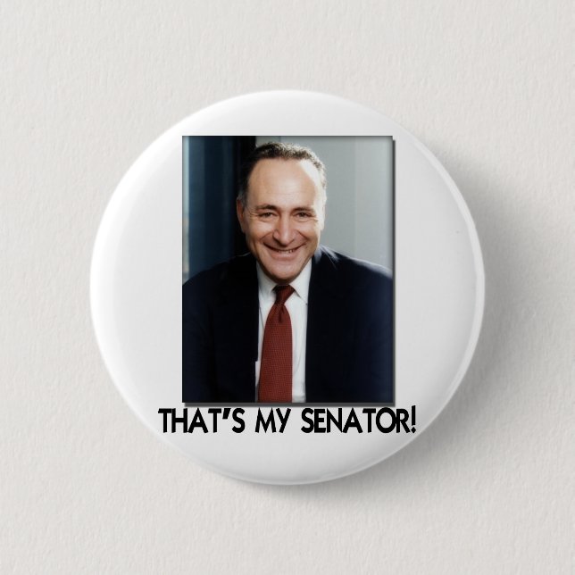 Chuck Schumer, That's My Senator! Pinback Button (Front)