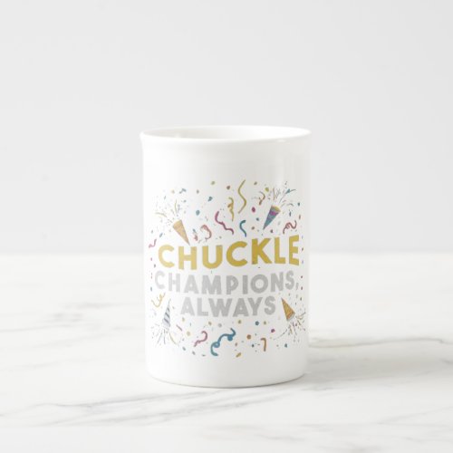 Chuckle Champions Always Bone China Mug