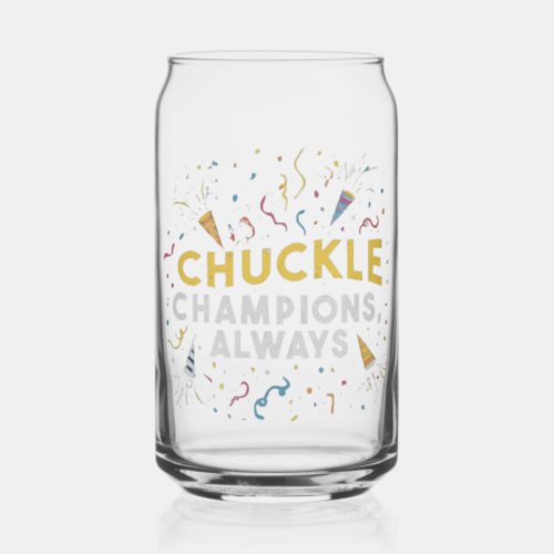 Chuckle Champions Always Can Glass