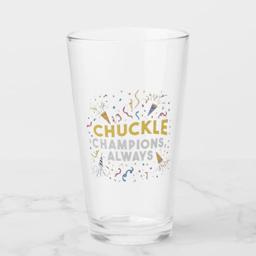 Chuckle Champions Always Glass