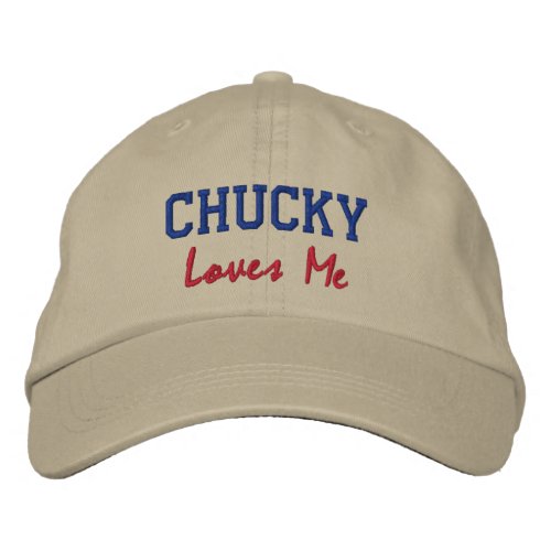 Chucky Loves Me Embroidered Name Hat  Cap