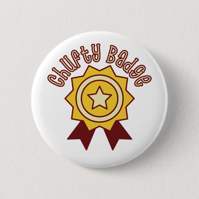 Chufty Badge - northern humour funny Manchester Button (Front)