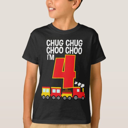 Chug Chug Choo Choo Im 4 4th Birthday Train Party T_Shirt