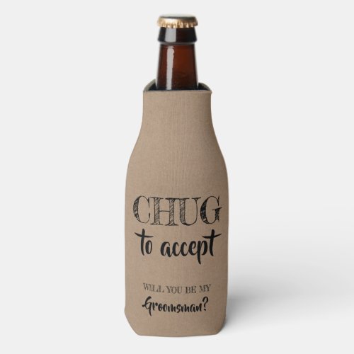 Chug To Accept _ Funny Groomsman Proposal Bottle Cooler