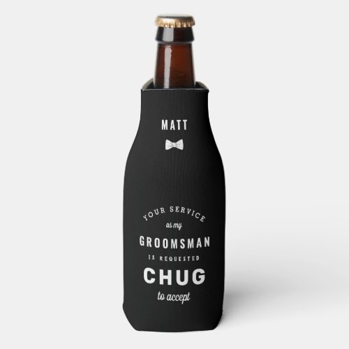 Chug to Accept Groomsman Proposal Bottle Cooler