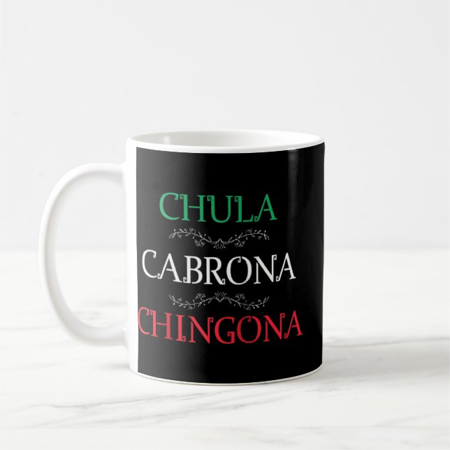 Chula Cabrona Chingona Shirt Mexican Woman Mujer M Coffee Mug (Left)