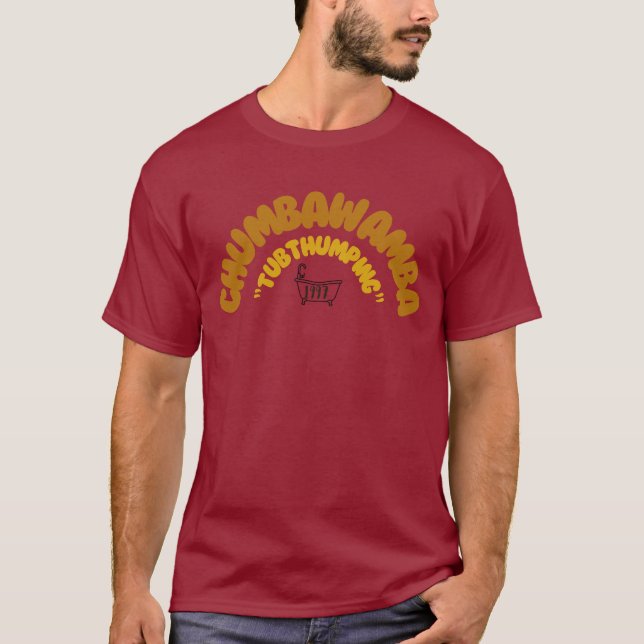 Chumbawamba "Tubthumping"– 90s Anarcho-Punk Anthem T-Shirt (Front)
