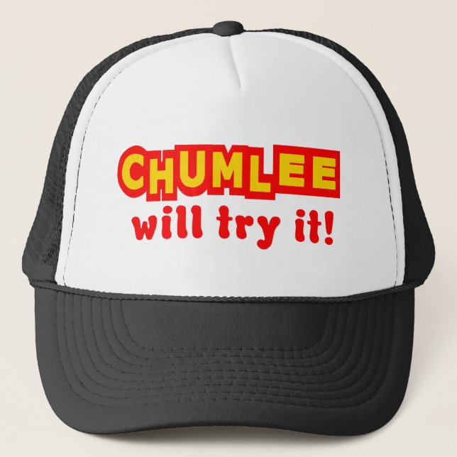 Chumlee Will Try It Trucker Hat (Front)