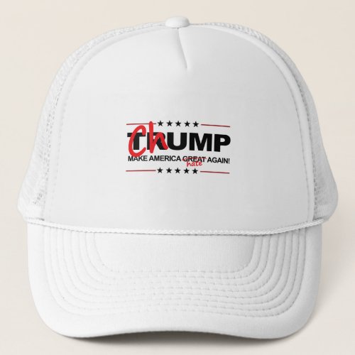 Chump 2016 _ Make America Hate Again _ _  Trucker Hat