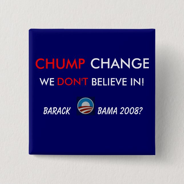 CHUMP CHANGE - BUTTON@1 BUTTON (Front)