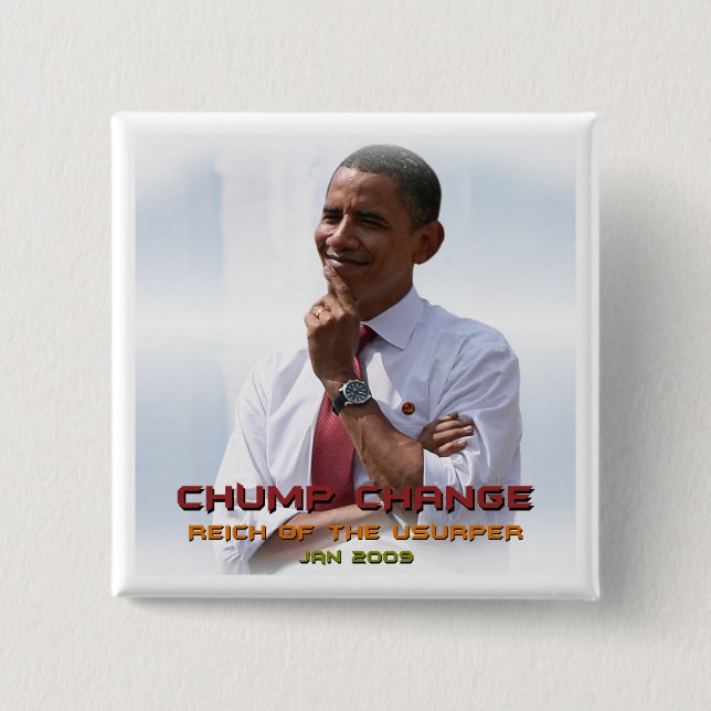 Chump Change (Obama) Button (Front)