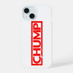 Chump Stamp iPhone 15 Case