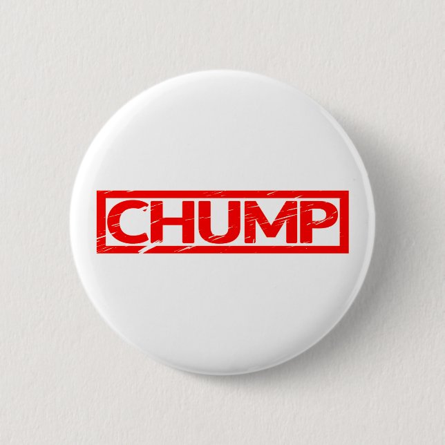 Chump Stamp Pinback Button (Front)