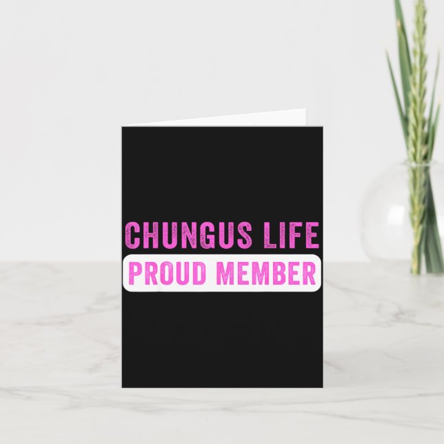 Chungus Life Proud Member Funny Dark Humor Meme Sa Card (Front)