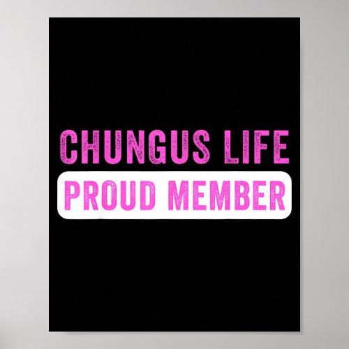 Chungus Life Proud Member Funny Dark Humor Meme Sa