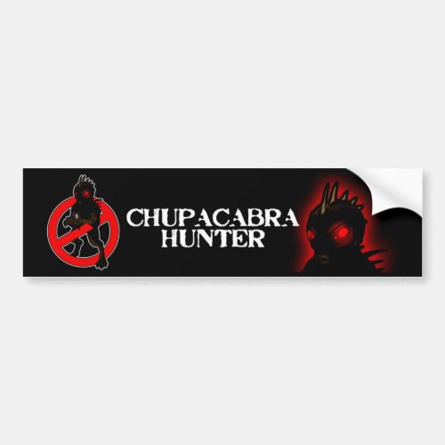 CHUPACABRA HUNTER Bumper Sticker