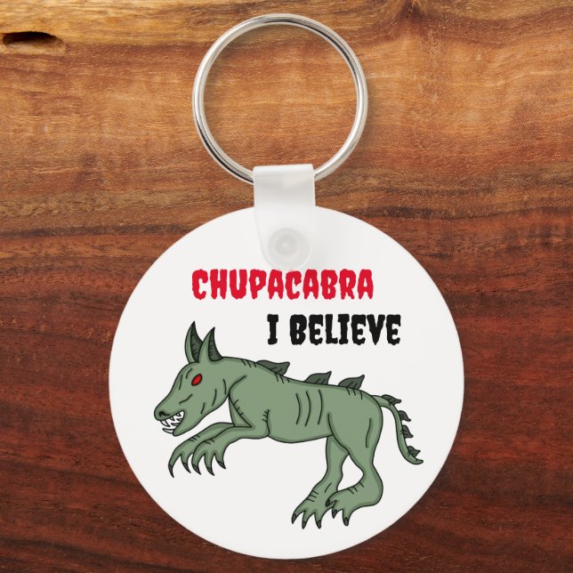 Chupacabra | I Believe  Keychain (Front)