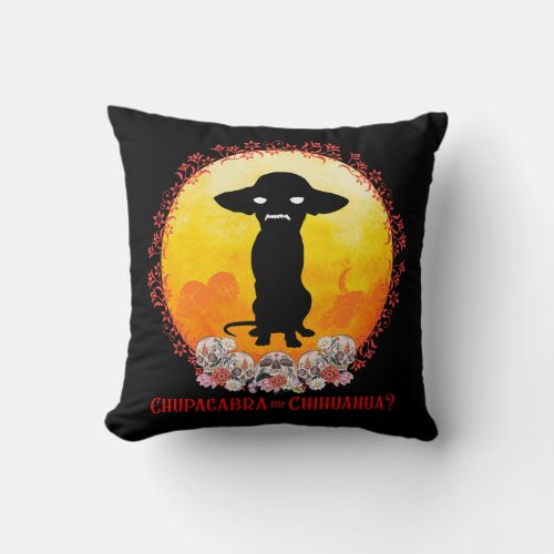 Chupacabra or Chihuahua Funny Dog 2 sided   Throw Pillow