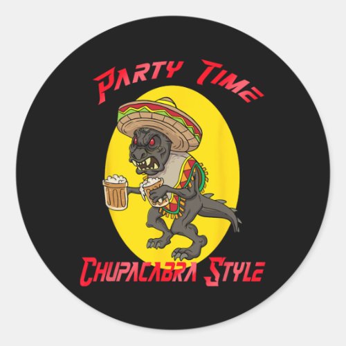 Chupacabra Party Time Cinco De Mayo  Classic Round Sticker