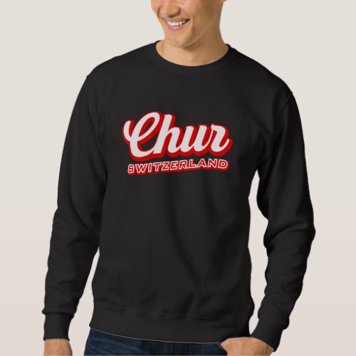 Chur Switzerland Sweatshirt