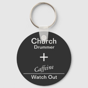 Church drummer plus caffeine T-Shirt Keychain