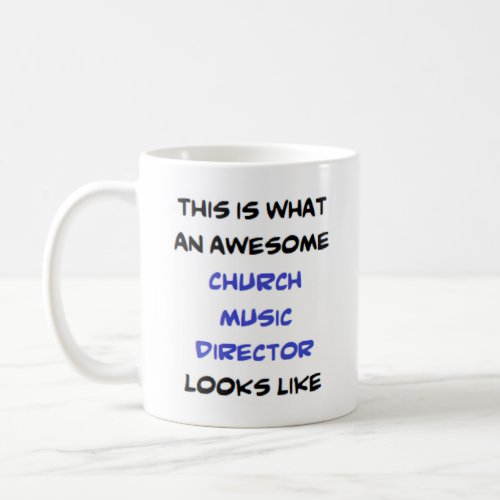 church music director awesome coffee mug