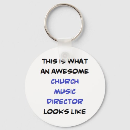 church music director awesome keychain