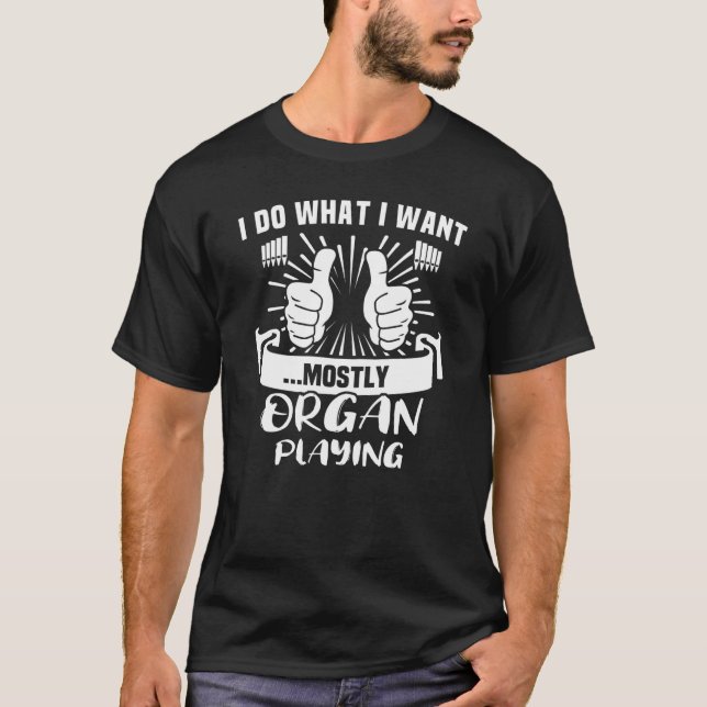 Church Organ Player Instrument Pipe Organist  3 T-Shirt (Front)
