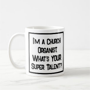 Church Organist Super Talent. Coffee Mug