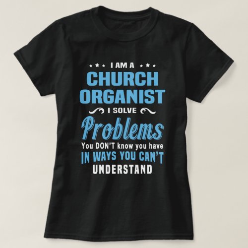 Church Organist T_Shirt