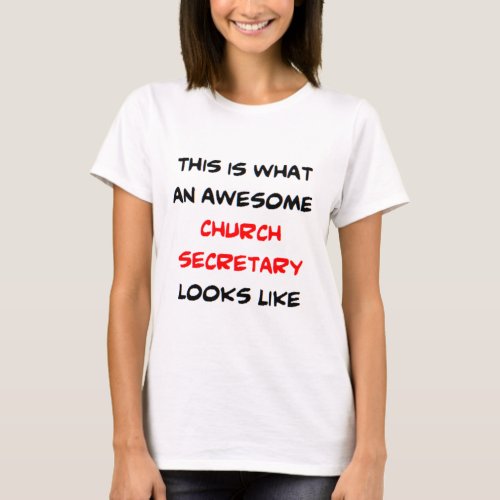 church secretary awesome T_Shirt