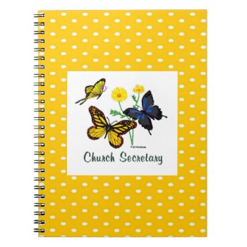 Church Secretary Butterflies Notebook by heavenly_sonshine at Zazzle