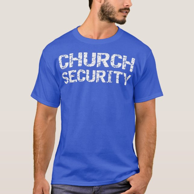 Church Security Volunteer Appreciation Gift T-Shirt (Front)