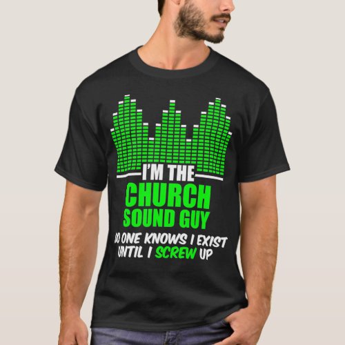 Church Sound Guy Knows Audio Tech Engineer T_Shirt