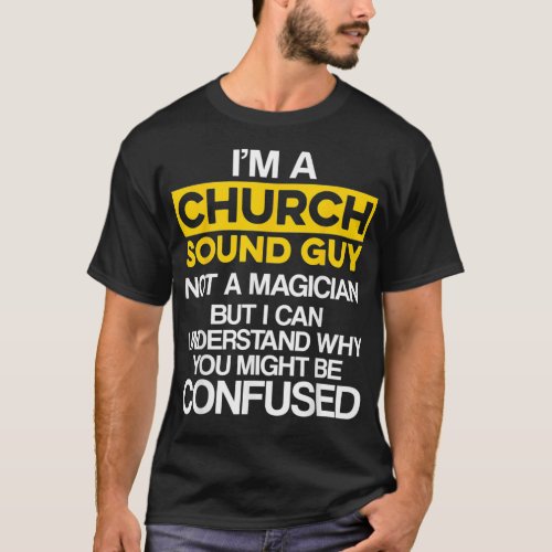 Church Sound Guy Magician Audio Tech Engineer _1  T_Shirt