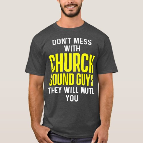 Church Sound Guy Mute Audio Tech Engineer T_Shirt