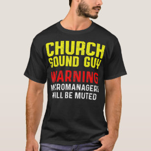 Church Sound Guy Muted Audio Tech Engineer T-Shirt