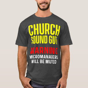 Church Sound Guy Muted Audio Tech Engineer T-Shirt