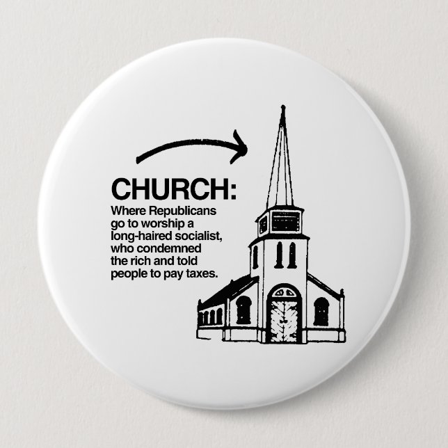 CHURCH - WHERE REPUBLICANS GO TO WORSHIP A LONG-HA BUTTON (Front)