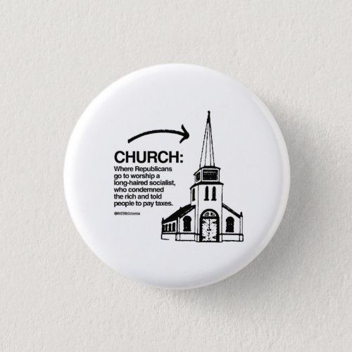CHURCH _ WHERE REPUBLICANS GO TO WORSHIP BUTTON