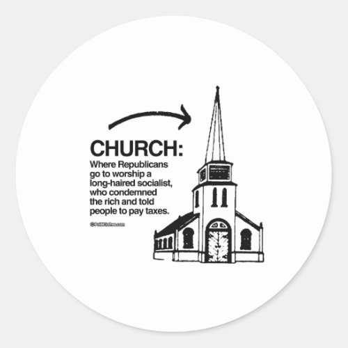 CHURCH _ WHERE REPUBLICANS GO TO WORSHIP CLASSIC ROUND STICKER
