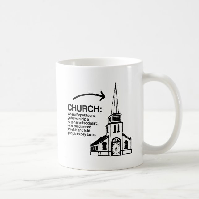 CHURCH - WHERE REPUBLICANS GO TO WORSHIP COFFEE MUG (Right)