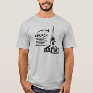 CHURCH - WHERE REPUBLICANS GO TO WORSHIP T-Shirt