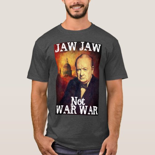 Churchill Anti War T_shirt