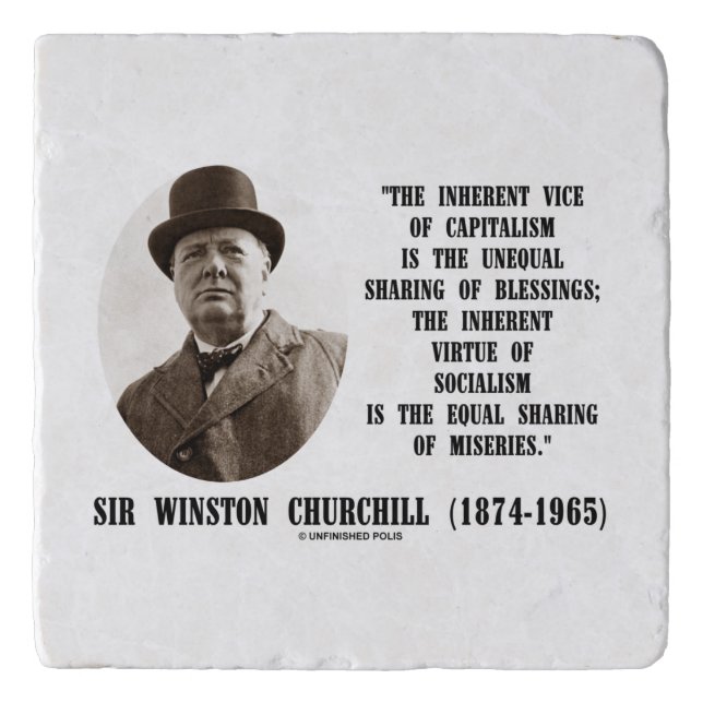 Churchill Inherent Vice Of Capitalism Virtue Quote Trivet (Front)