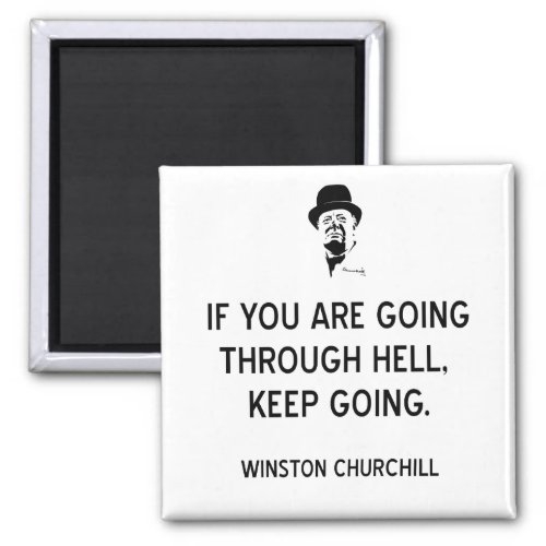 Churchill Keep Going Through Hell_BK Magnet