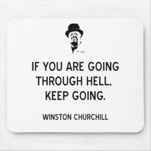 Churchill Keep Going Through Hell-BK Mouse Pad